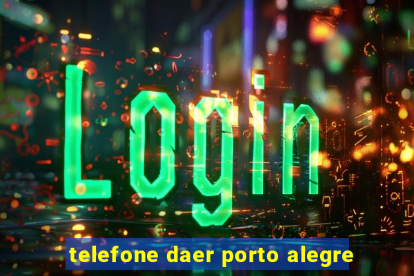 telefone daer porto alegre